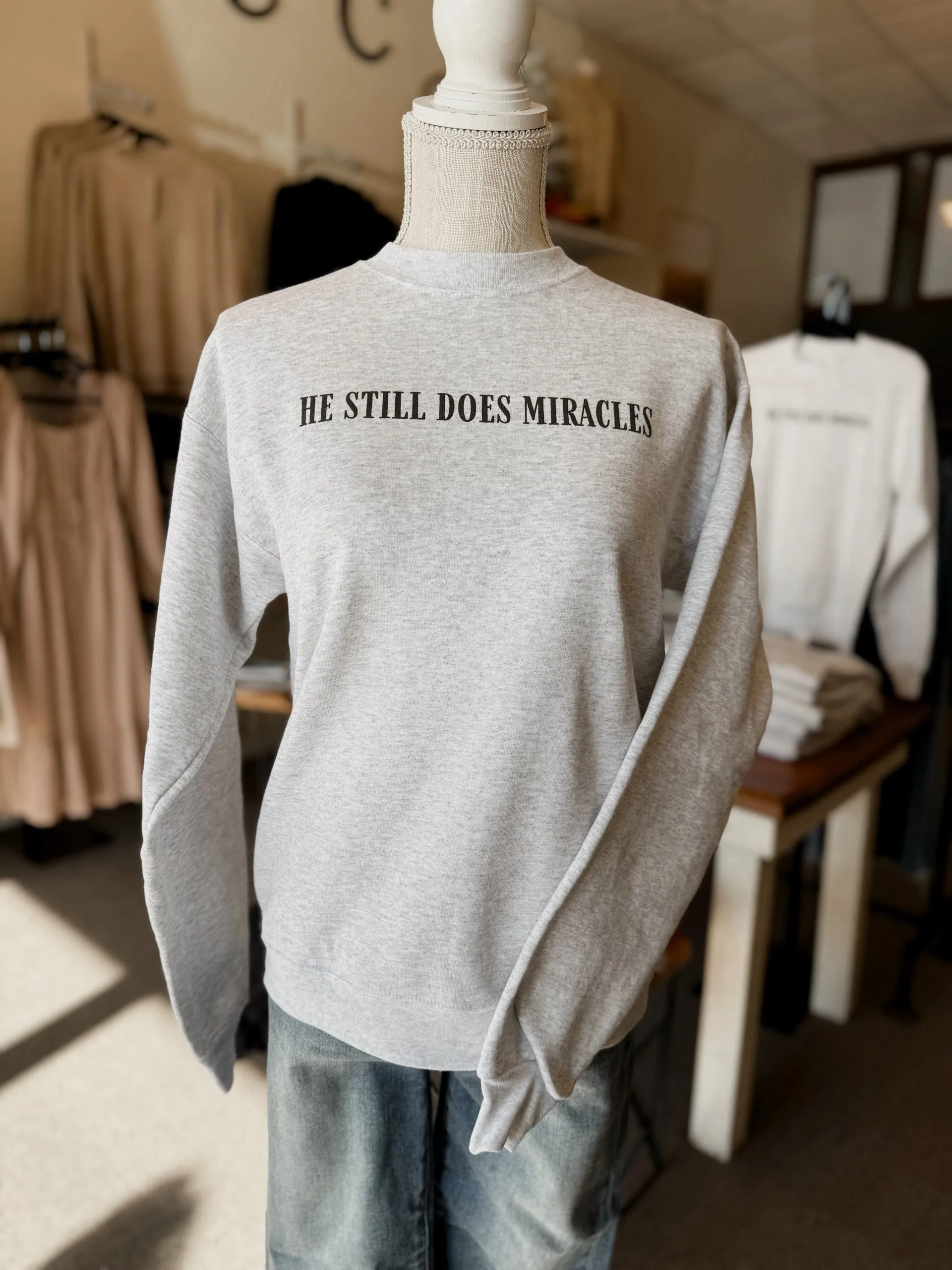 He Still Does Miracles Pullover